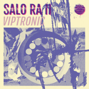 Salo Ra II: Viptronic