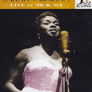 Sarah Vaughan: Live In '58 & '64