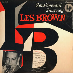 Les Brown And His Orchestra: Sentimental Journey