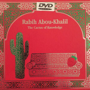 Rabih Abou-Khalil: The Cactus Of Knowledge