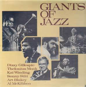 Dizzy Gillespie, Thelonius Monk*, Kai Winding, Sonny Stitt, Art Blakey, Al McKibbon: Giants Of Jazz