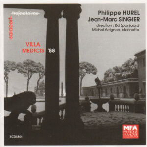 Philippe Hurel, Jean-Marc Singier: Villa Medicis '88