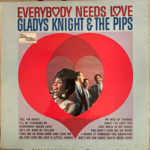 Gladys Knight & The Pips*: Everybody Needs Love