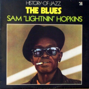 Sam "Lightnin" Hopkins*: The Blues