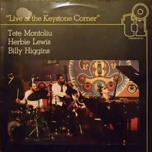 Tete Montoliu, Herbie Lewis, Billy Higgins: Live At The Keystone Corner