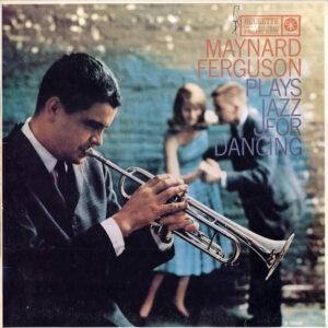 Maynard Ferguson: Maynard Ferguson Plays Jazz For Dancing