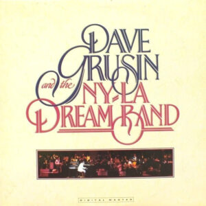 Dave Grusin And The N.Y. / L.A. Dream Band*: Dave Grusin And The N.Y. / L.A. Dream Band