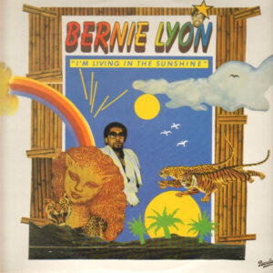 Bernie Lyon: I'm Living In The Sunshine