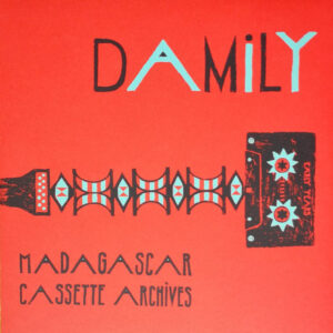 Damily: Madagascar Cassette Archives - Early Years