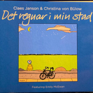 Claes Janson & Christina von Bülow Featuring Emily McEwan: Det Regnar I Min Stad