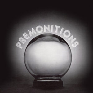 The Premonitions (2): Premonitions