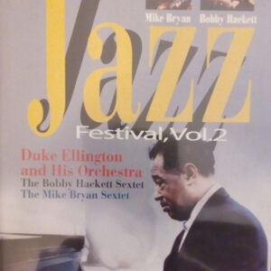 Duke Ellington And His Orchestra, Mike Bryan And His Sextet, The Bobby Hackett Sextet: Jazz Festival, Vol.2