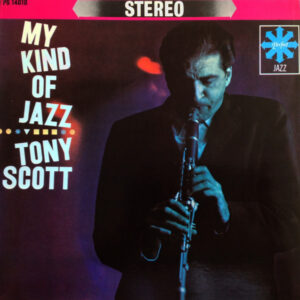 Tony Scott (2): My Kind Of Jazz