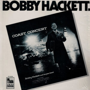 Bobby Hackett And His Jazz Band: Coast Concert