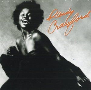 Randy Crawford: Now We May Begin