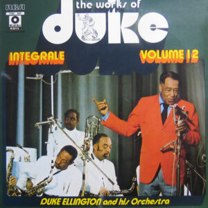 Duke Ellington And His Orchestra: The Works Of Duke - Integrale Volume 12