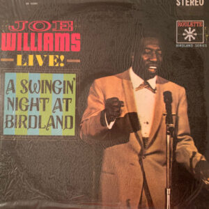 Joe Williams: A Swingin' Night At Birdland