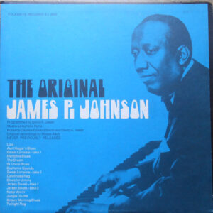 James P. Johnson*: The Original James P. Johnson