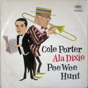 Pee Wee Hunt: Cole Porter Ala Dixie