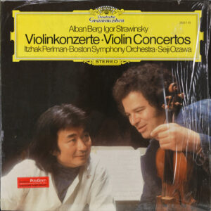 Alban Berg · Igor Strawinsky* - Itzhak Perlman · Boston Symphony Orchestra · Seiji Ozawa: Violinkonzerte = Violin Concertos