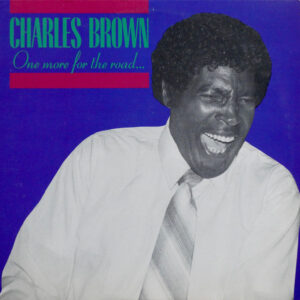 Charles Brown: One More For The Road