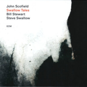 John Scofield, Bill Stewart, Steve Swallow: Swallow Tales