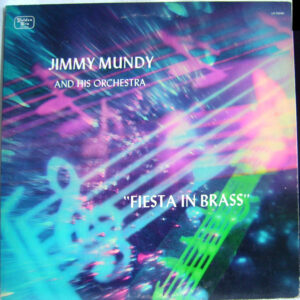 Jimmy Mundy Orchestra: Fiesta In Brass