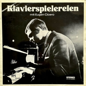 Eugen Cicero: Klavierspielereien