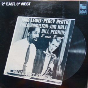 John Lewis (2), Percy Heath, Chico Hamilton, Bill Perkins, Jim Hall: 2 Degrees East 3 Degrees West