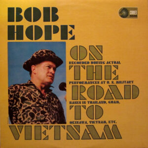 Bob Hope: On The Road To Vietnam