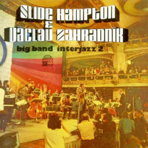 Slide Hampton & Václav Zahradník Big Band: Interjazz 2