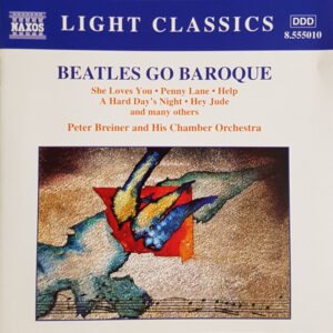 Peter Breiner and His Chamber Orchestra*: Beatles Go Baroque