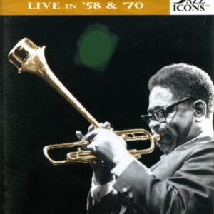 Dizzy Gillespie, Clarke-Boland Big Band: Live In '58 & '70