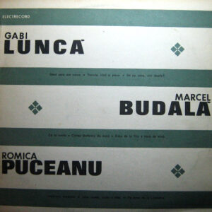 Gabi Luncă, Romica Puceanu Și Marcel Budală: Gabi Luncă, Romica Puceanu Și Marcel Budală