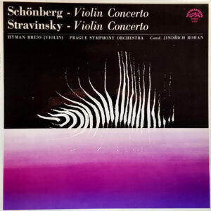 Schönberg* / Stravinsky* - Hyman Bress, Prague Symphony Orchestra* Cond. Jindřich Rohan: Violin Concerto / Violin Concerto