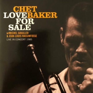 Chet Baker: Love For Sale