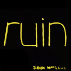 John MacLeod (3): Ruin