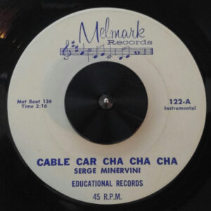 Serge Minervini: Cable Car Cha Cha Cha