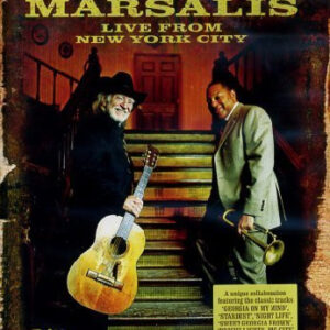 Willie Nelson And Wynton Marsalis: Live From New York City