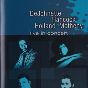 DeJohnette*, Hancock*, Holland*, Metheny*: Live In Concert