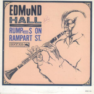 Edmund Hall*: Rumpus On Rampart St.