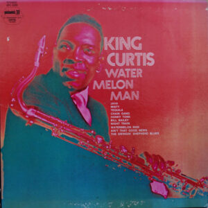 King Curtis: Watermelon Man