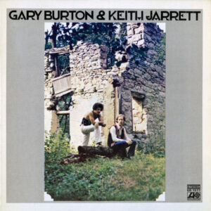 Gary Burton & Keith Jarrett: Gary Burton & Keith Jarrett