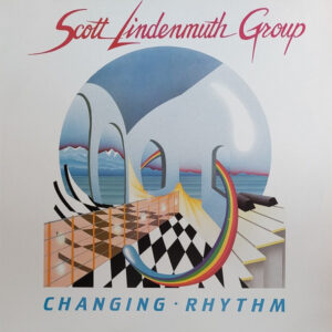 Scott Lindenmuth Group: Changing Rhythm