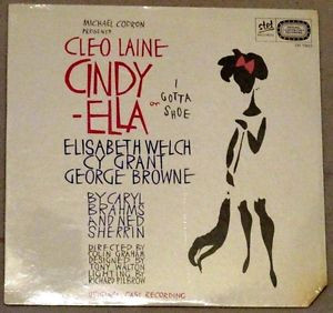 The "Cindy-Ella" Original Cast: Cindy-Ella (Or I Gotta Shoe)