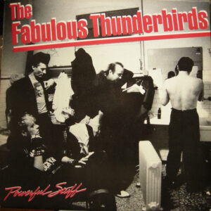 The Fabulous Thunderbirds: Powerful Stuff