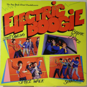 The New York Street Breakdancers: Electric Boogie