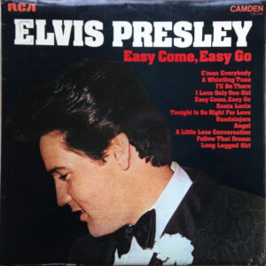 Elvis Presley: Easy Come, Easy Go