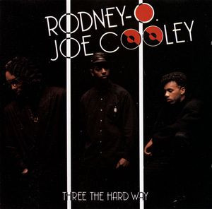 Rodney O & Joe Cooley: Three The Hard Way