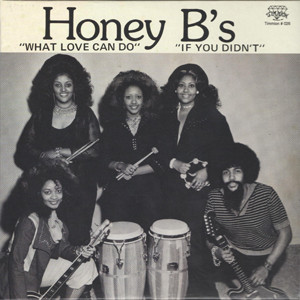 Honey B's: What Love Can Do / If You Didn't